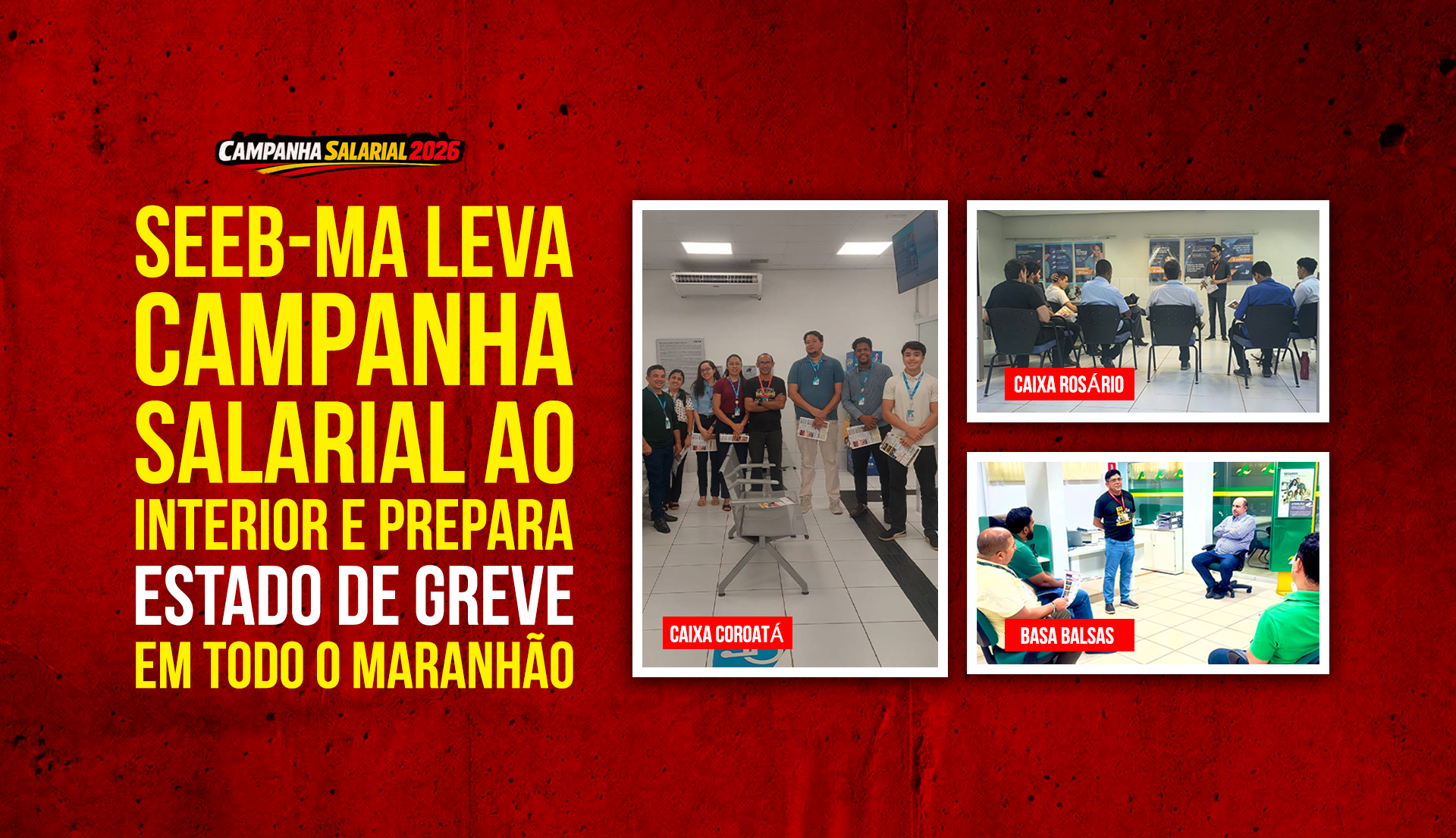 SEEB-MA leva campanha salarial ao interior e prepara estado de greve em todo o Maranh�o